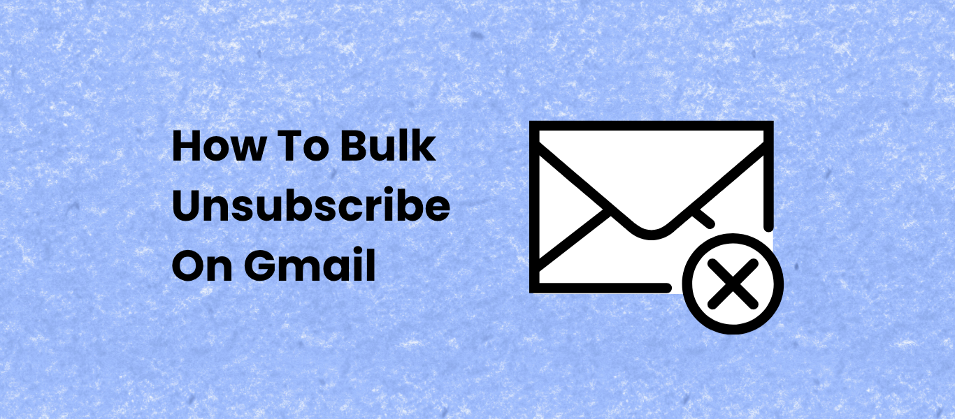 bulk unsubscribe gmail